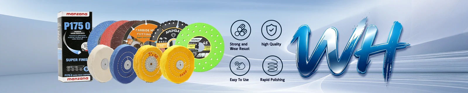 WanHu polishing and abrasive product range, including buffing wheels, flap discs, cutting discs and polishing compounds